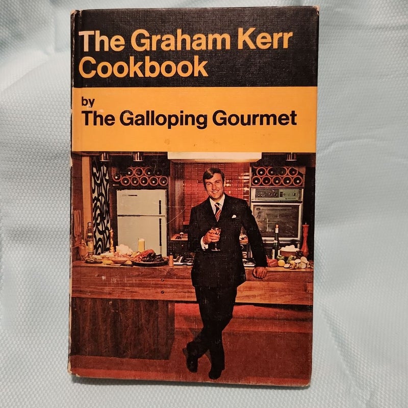 The Graham Kerr Cookbook