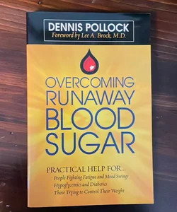 Overcoming Runaway Blood Sugar