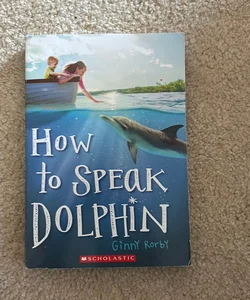 How to Speak Dolphin 