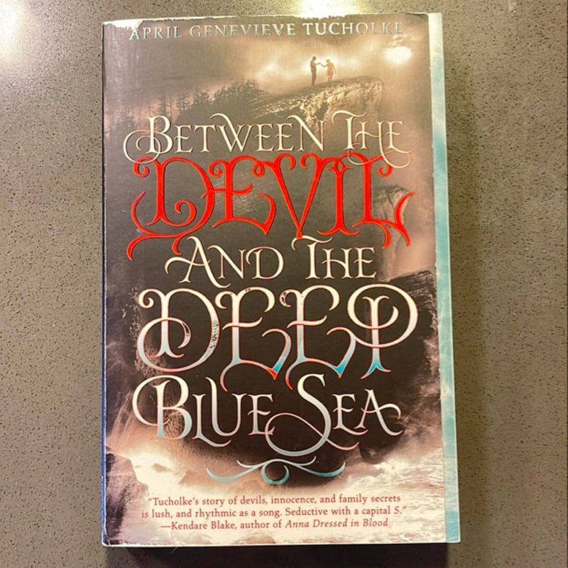 Between the Devil and the Deep Blue Sea