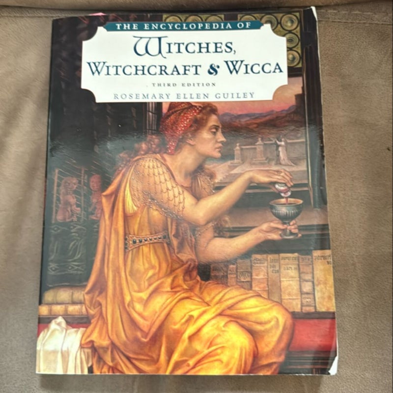 The Encyclopedia of Witches, Witchcraft, and Wicca