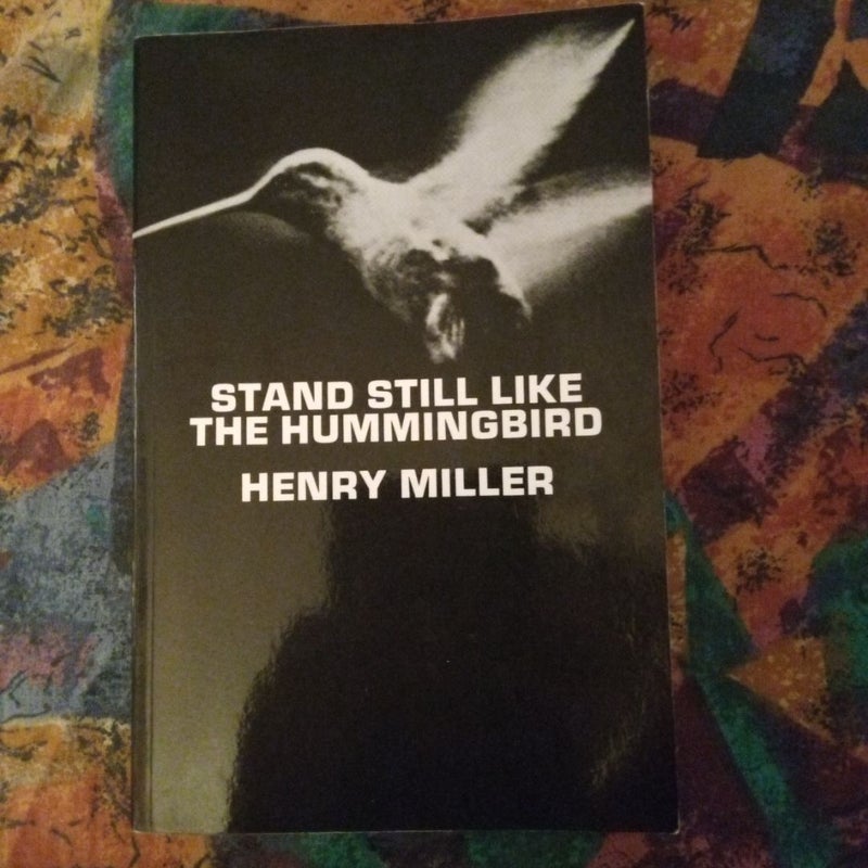Stand Still Like the Hummingbird