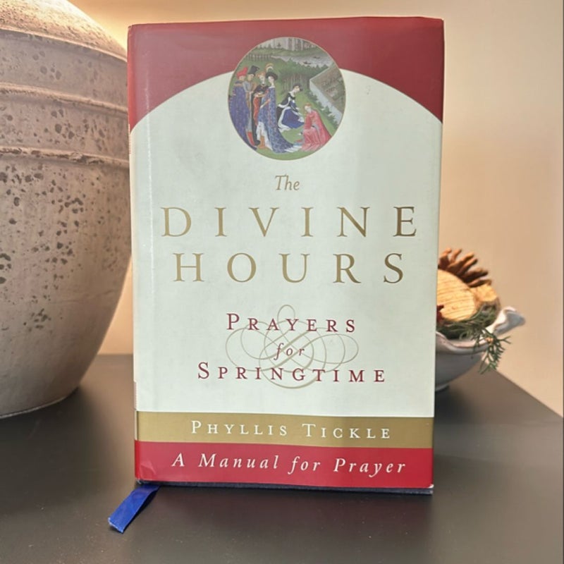 The Divine Hours (Volume Three): Prayers for Springtime