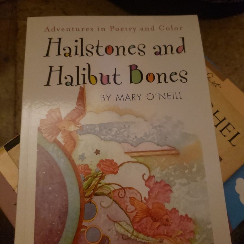 Hailstones and Halibut Bones