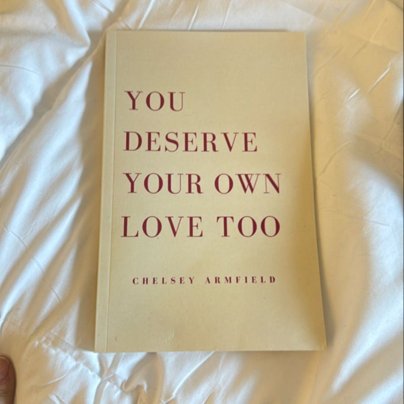 You Deserve Your Own Love Too