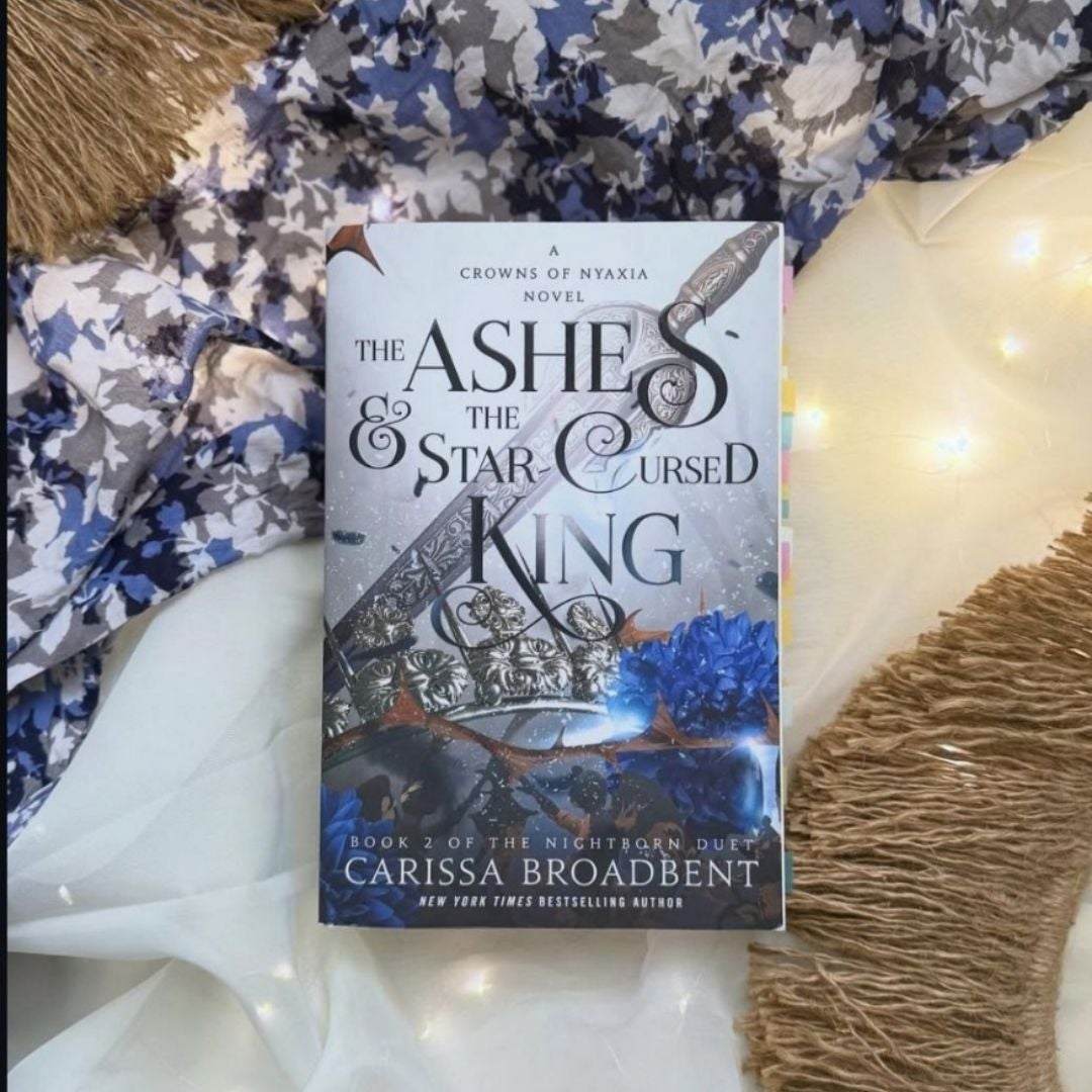 The Ashes and the Star-Cursed King (Indie) by Carissa Broadbent