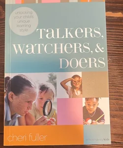 Talkers, Watchers, and Doers