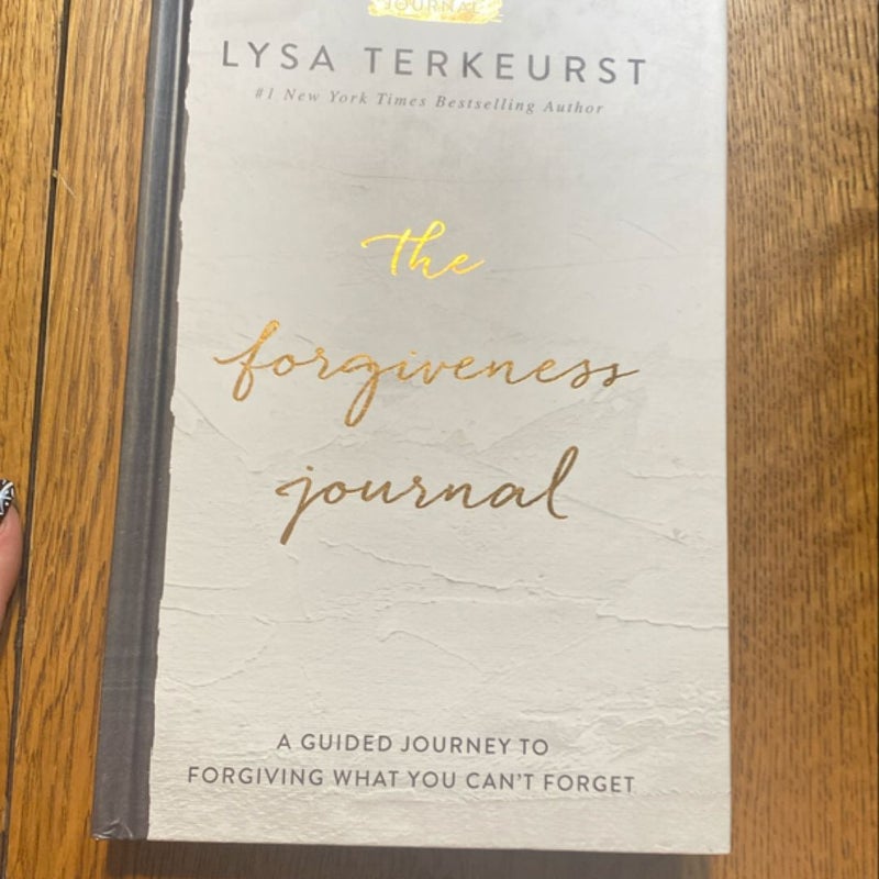 The Forgiveness Journal: a Guided Journey to Forgiving What You Can't Forget