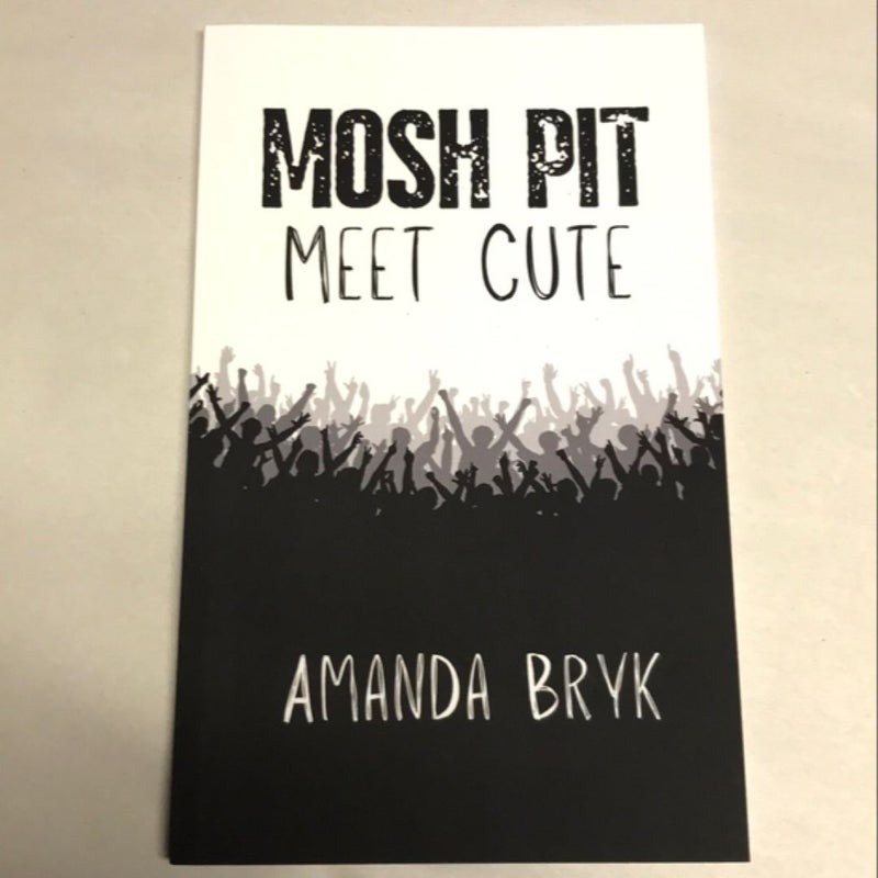 Mosh Pit Meet Cute **Signed Copy