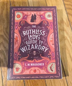 The Ruthless Lady's Guide to Wizardry