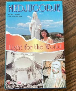 Medjugorje: Light for the World