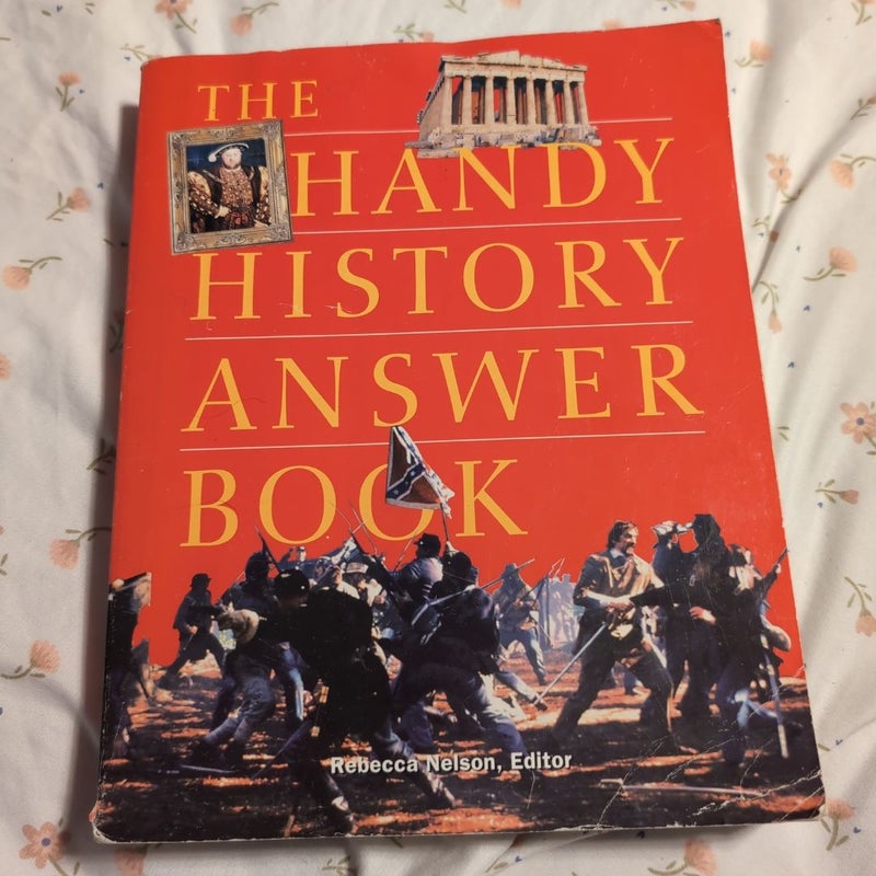 The Handy History Answer BookTM