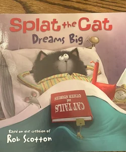 Splat the Cat Dreams Big