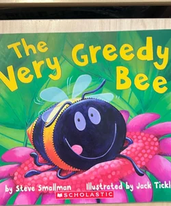 The Very Greedy Bee