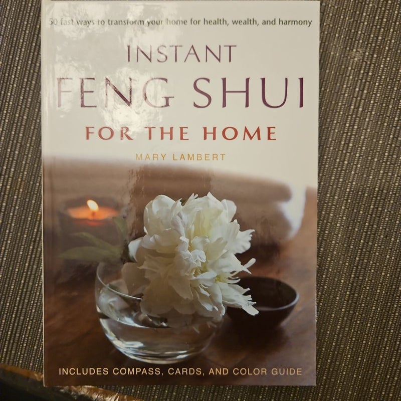 Instant Feng Shui  For The Home 