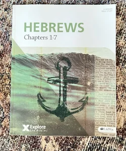 Explore the Bible: Hebrews: Chapters 1-7 - Bible Study Book