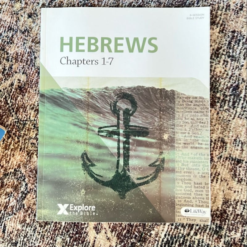 Explore the Bible: Hebrews: Chapters 1-7 - Bible Study Book