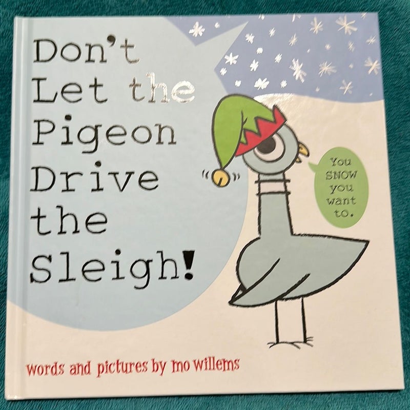 Don't Let the Pigeon Drive the Sleigh!