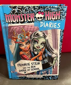 Monster High Diaries: Frankie Stein and the New Ghoul in School