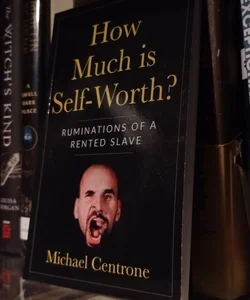 How Much Is Self-Worth?
