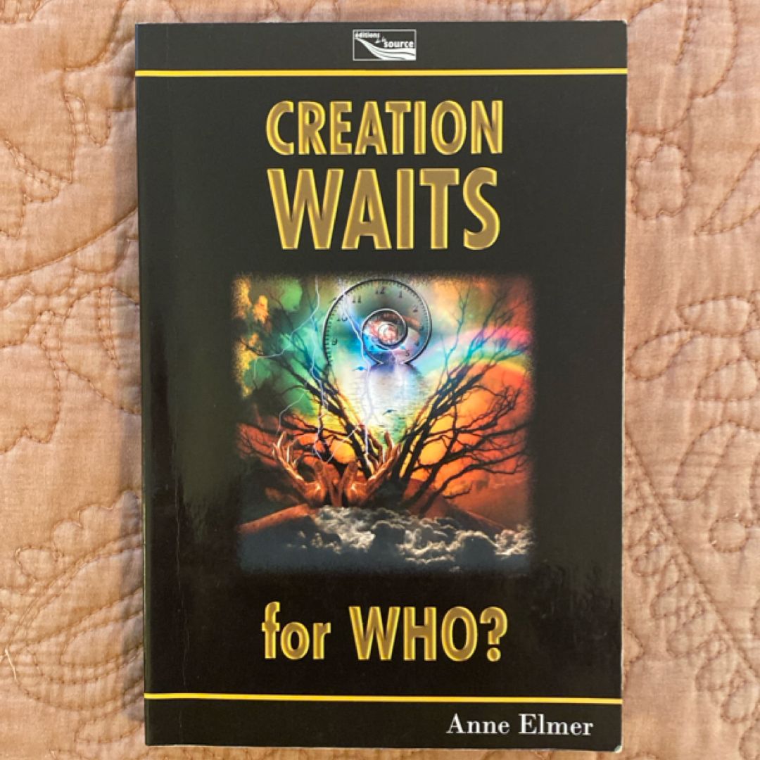 Creation Waits for Who? (2013)