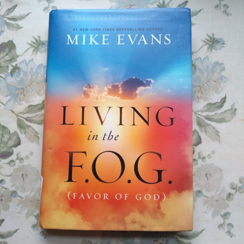 Living in the F.O.G. (Favor of God)