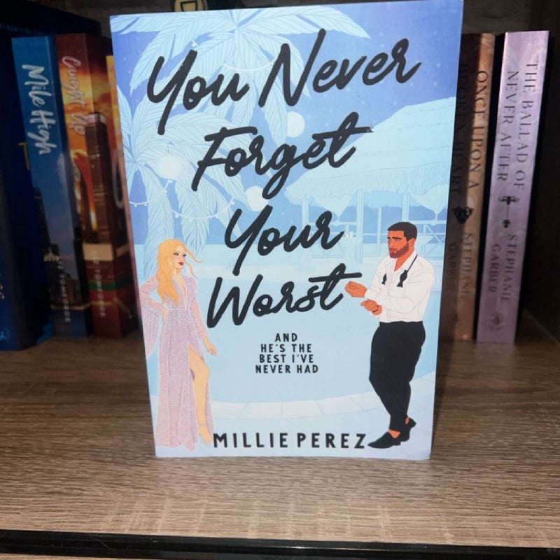 You Never Forget Your Worst