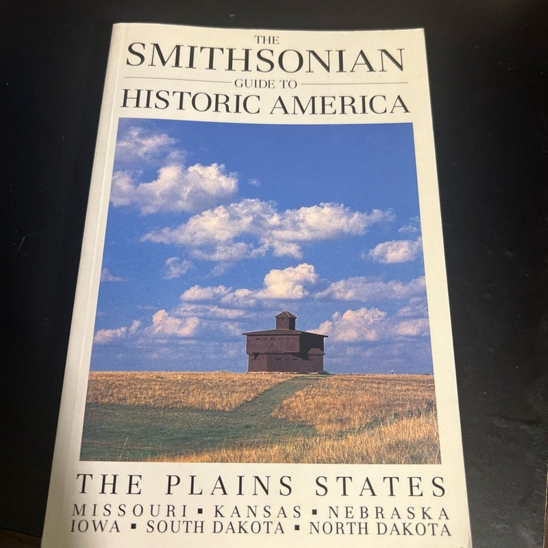 The Smithsonian Guide To America The Plains States 