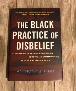 The Black Practice Of Disbelief 