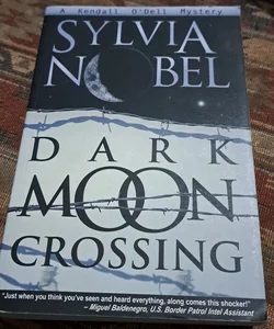 Dark Moon Crossing