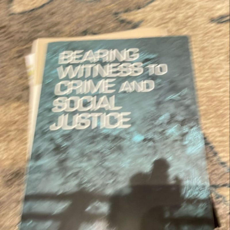 Bearing Witness to Crime and Social Justice