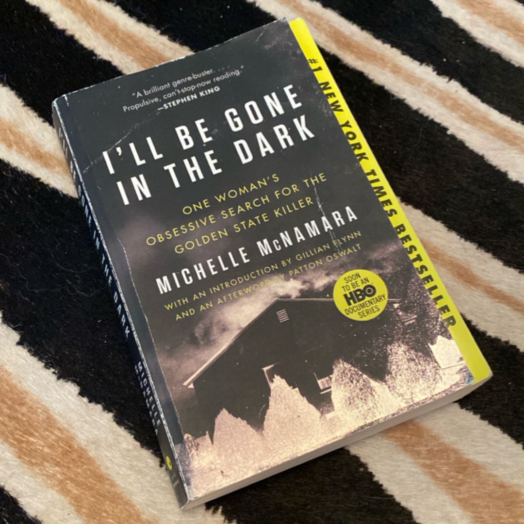 I'll Be Gone in the Dark