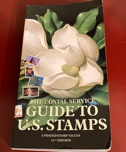 The Postal Service Guide to U. S. Stamps
