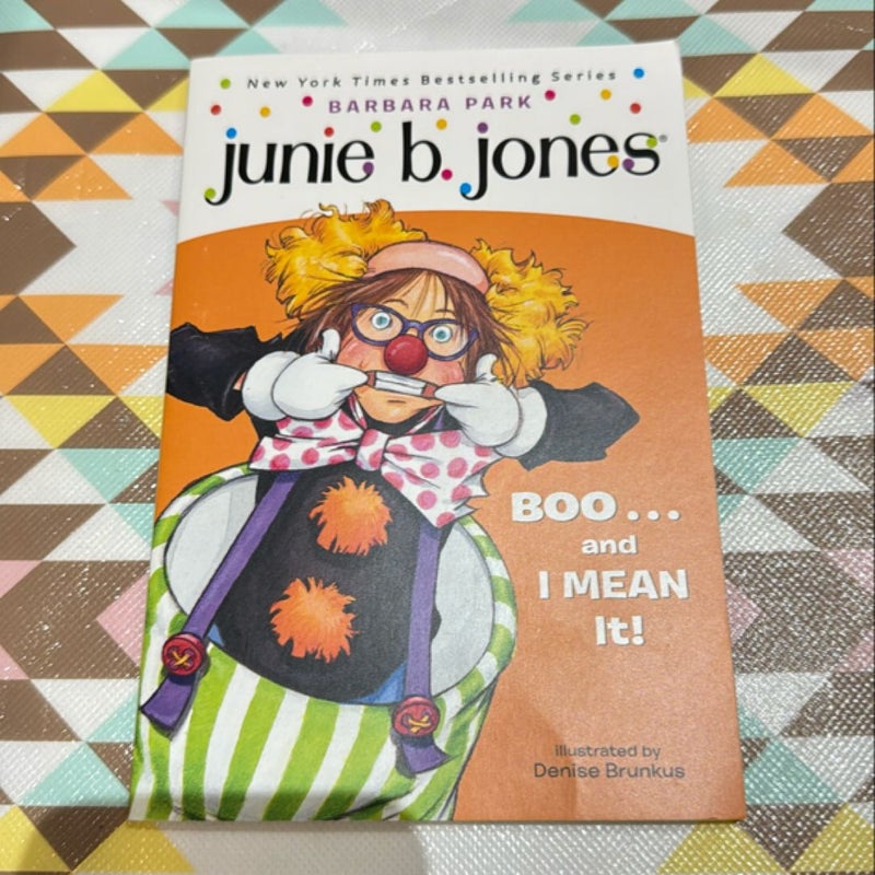 Junie B. Jones #24: BOO... and I MEAN It!