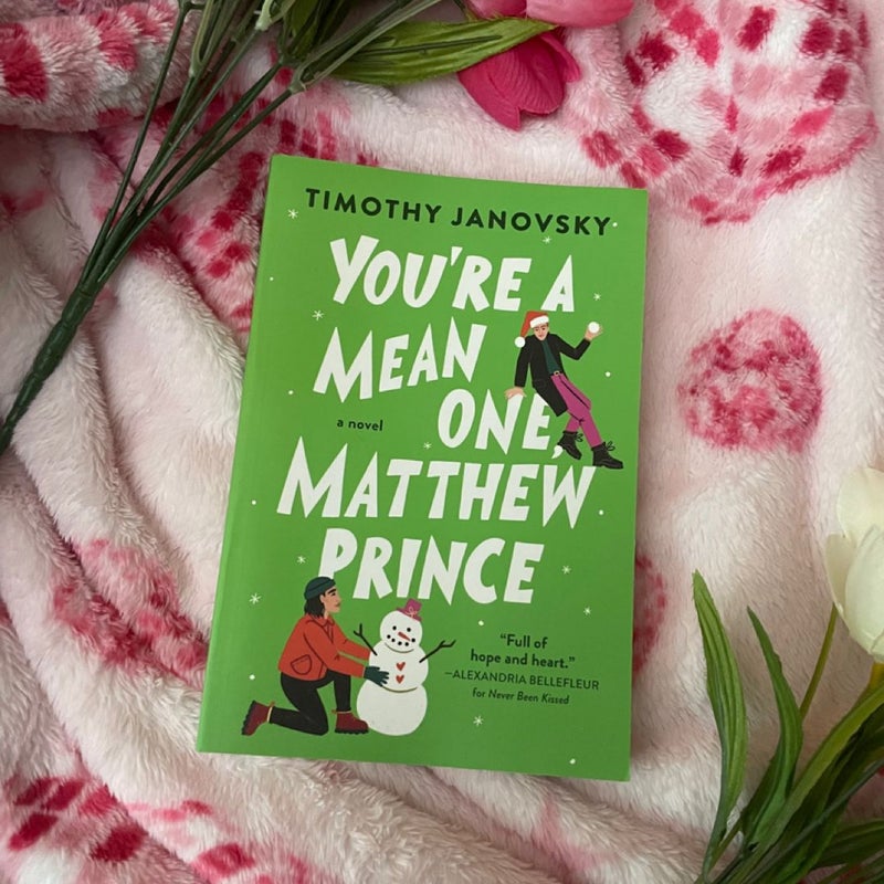 You're a Mean One, Matthew Prince