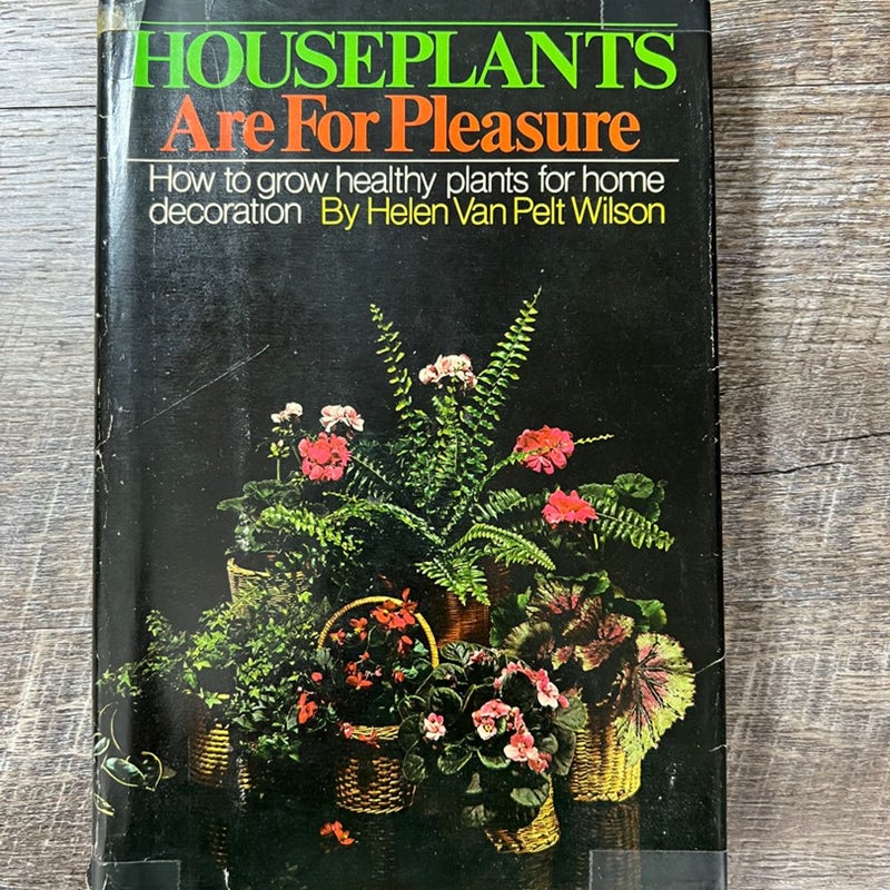 House plants are for pleasure