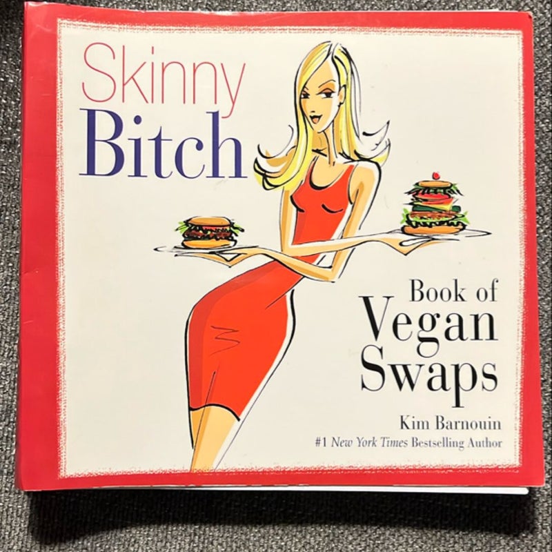 Skinny Bitch Book of Vegan Swaps