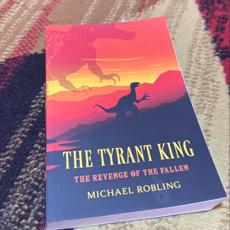 The Tyrant King