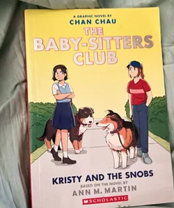 Kristy and the Snobs: a Graphic Novel (Baby-Sitters Club #10)