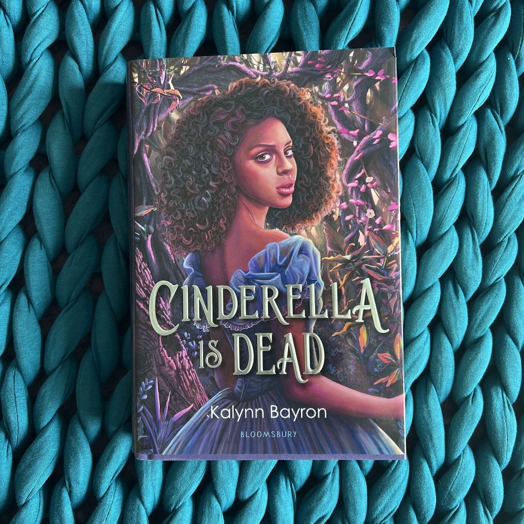 Cinderella Is Dead by Kalynn Bayron