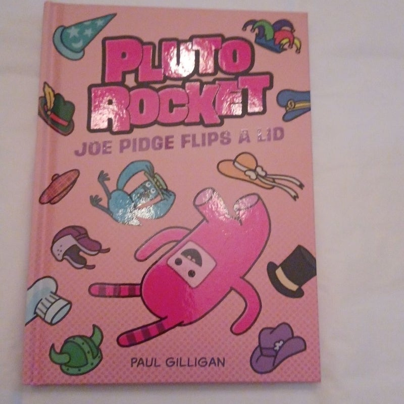 Pluto Rocket: Joe Pidge Flips a Lid (Pluto Rocket #2)