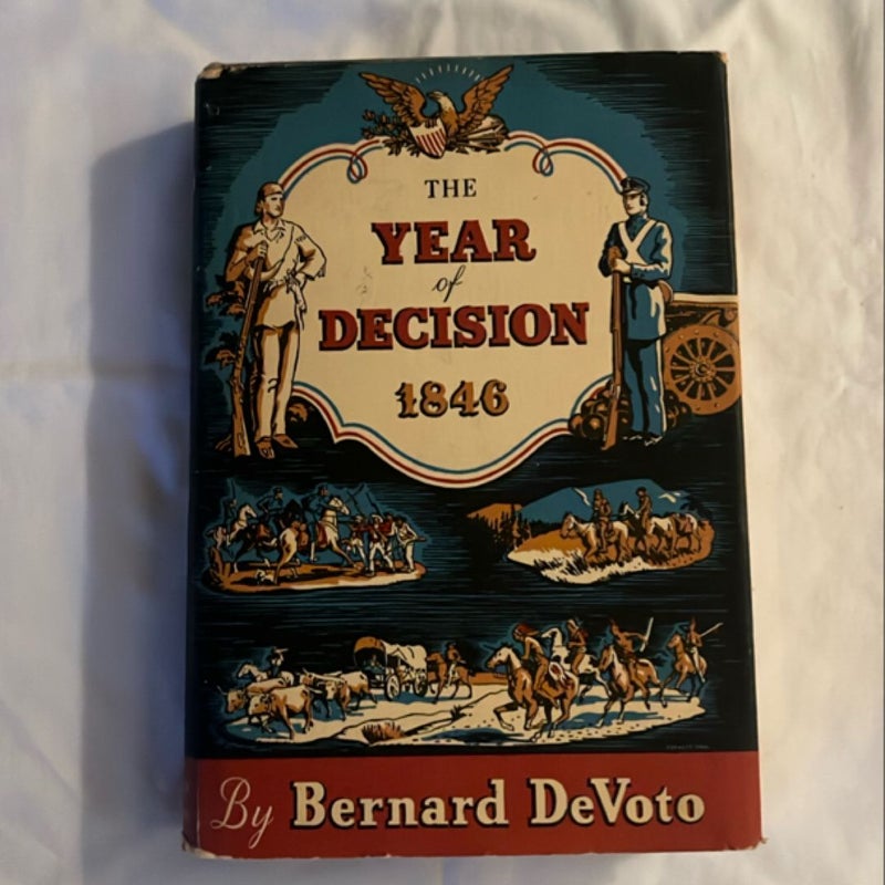 The Year of Decision: 1846