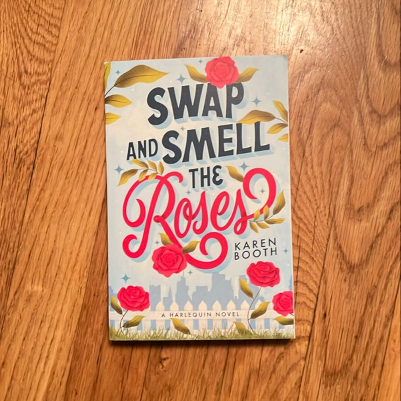 Swap and Smell the Roses