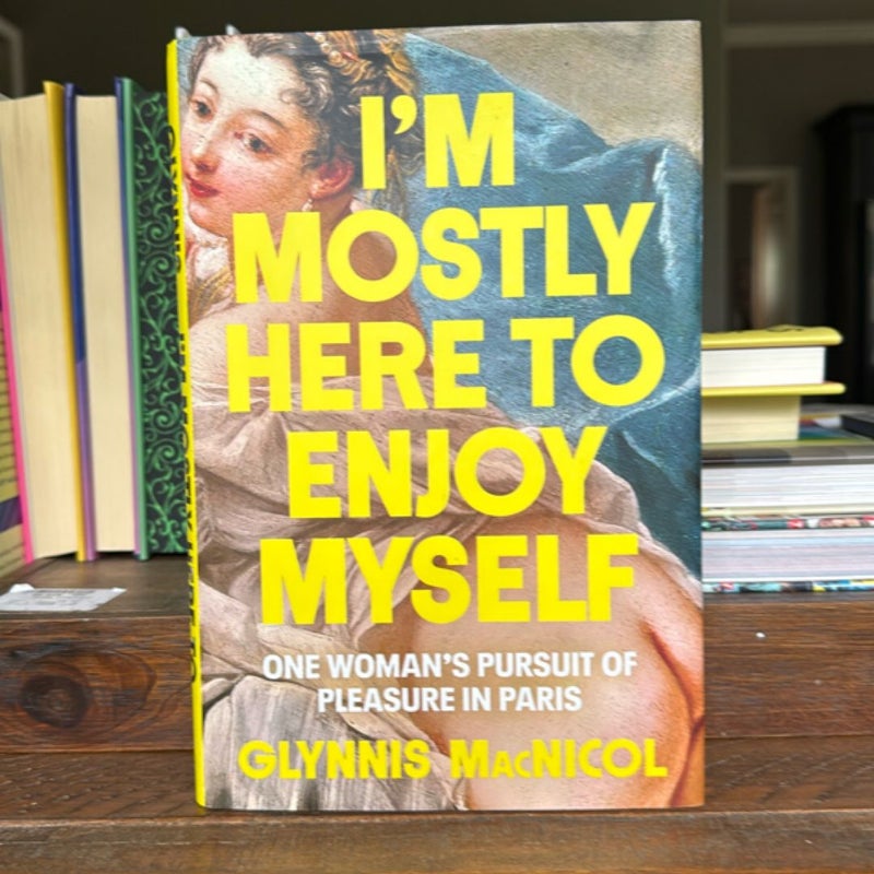 I'm Mostly Here to Enjoy Myself