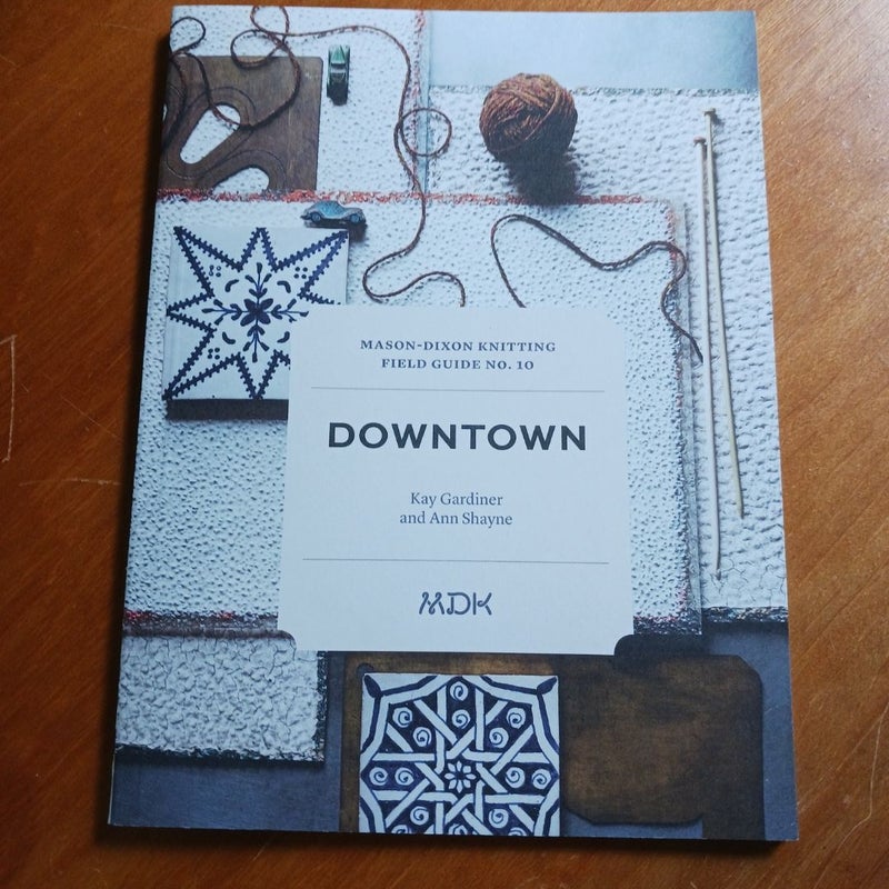 Mason-Dixon Knitting Field Guide No. 10