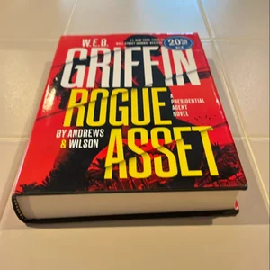 W. E. B. Griffin Rogue Asset by Andrews and Wilson