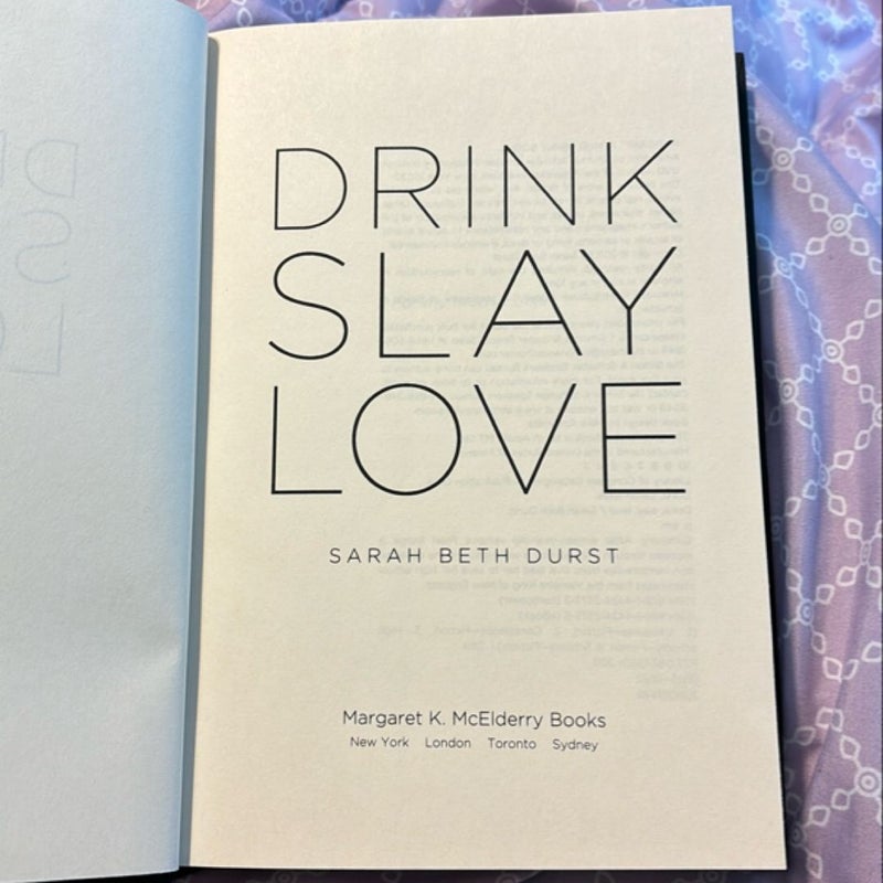 Drink, Slay, Love