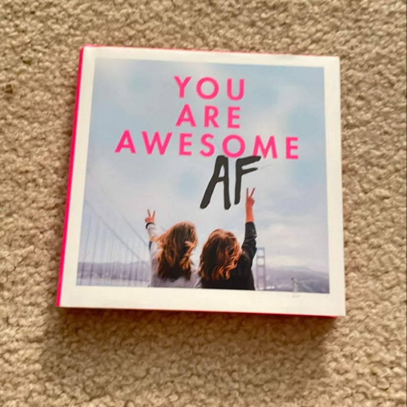 You Are Awesome AF