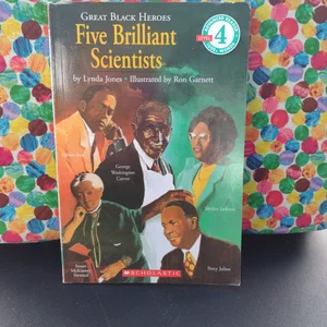 Five Brilliant Scientists