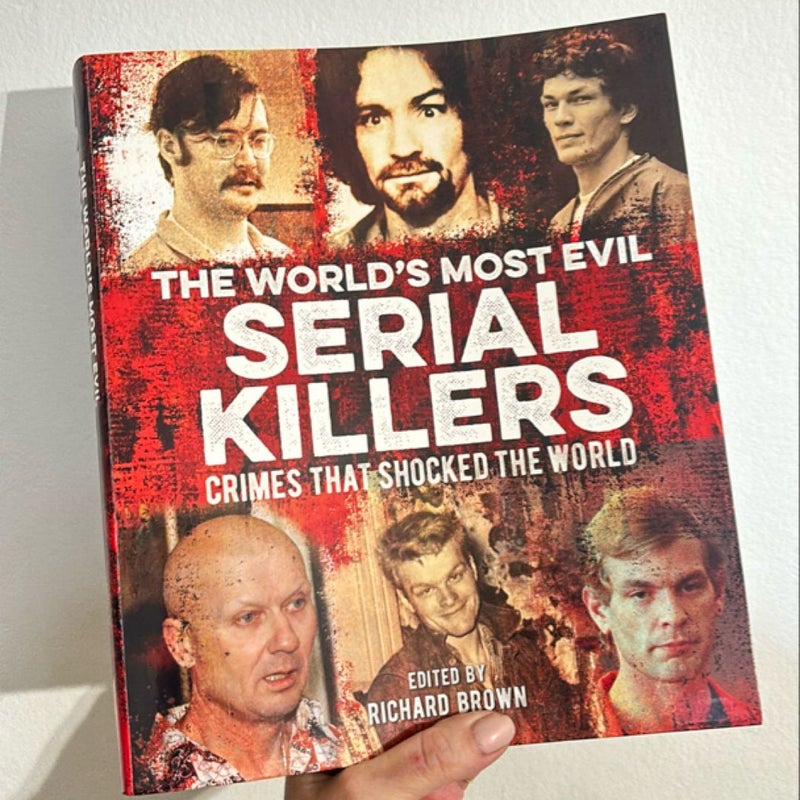 The World's Most Evil Serial Killers